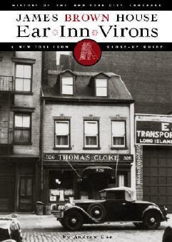 Ear *Inn*Virons: History of the Landmark James Brown House and the West Soho Neighborhood
